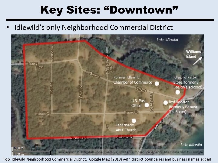 Key Sites: “Downtown” • Idlewild’s only Neighborhood Commercial District Top: Idlewild Neighborhood Commercial District.
