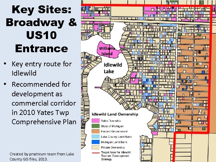 Key Sites: Broadway & US 10 Entrance • Key entry route for Idlewild •