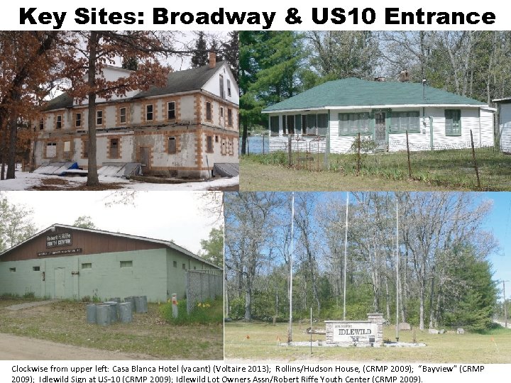 Key Sites: Broadway & US 10 Entrance Clockwise from upper left: Casa Blanca Hotel