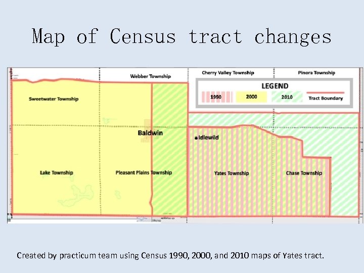 Map of Census tract changes Created by practicum team using Census 1990, 2000, and