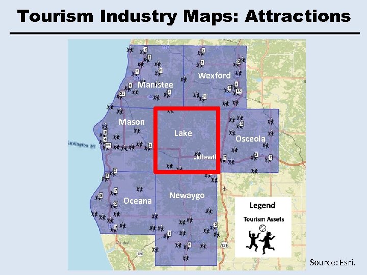 Tourism Industry Maps: Attractions Wexford Manistee Mason Lake Osceola. Idlewild Oceana Newaygo Source: Esri.