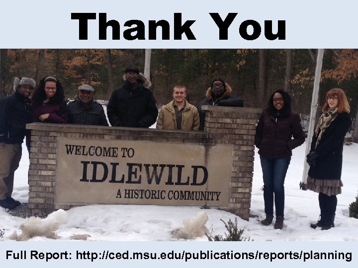 Thank You Full Report: http: //ced. msu. edu/publications/reports/planning 