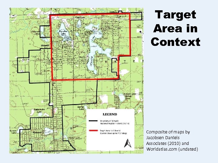 Target Area in Context Composite of maps by Jacobsen Daniels Associates (2010) and Worldatlas.