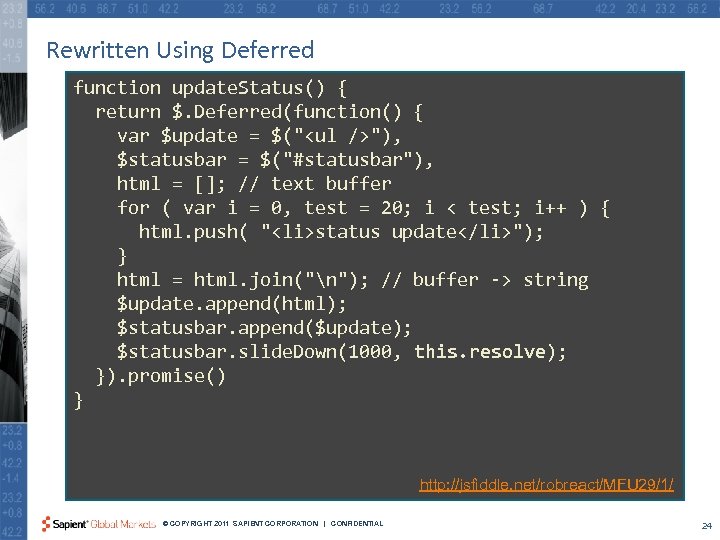 Rewritten Using Deferred function update. Status() { return $. Deferred(function() { var $update =