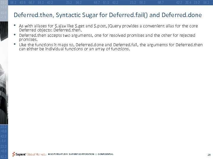 Deferred. then, Syntactic Sugar for Deferred. fail() and Deferred. done • • • As