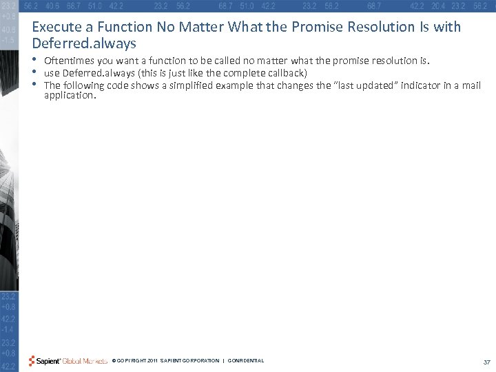 Execute a Function No Matter What the Promise Resolution Is with Deferred. always •