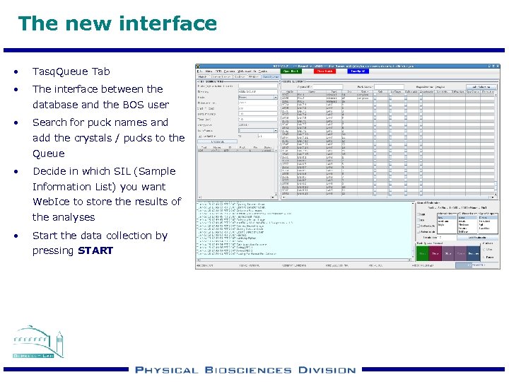 The new interface • Tasq. Queue Tab • The interface between the database and
