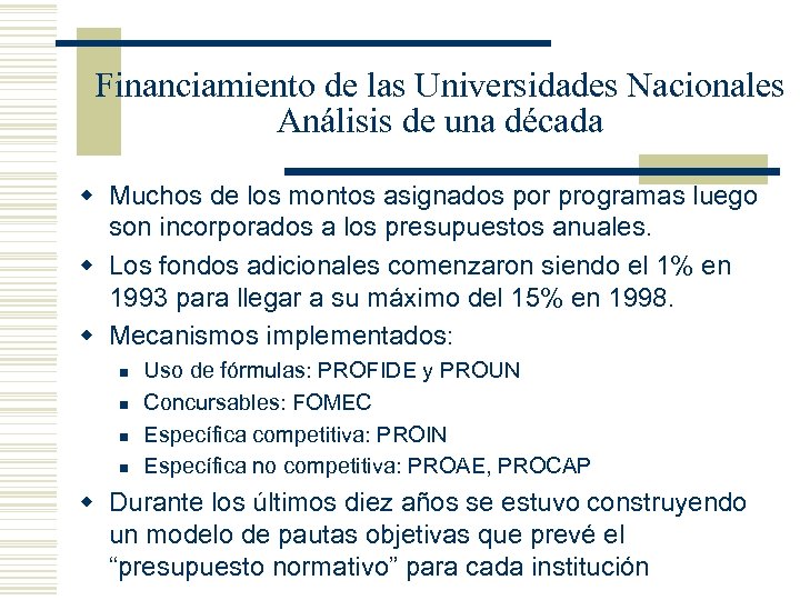 Financiamiento de las Universidades Nacionales Análisis de una década w Muchos de los montos