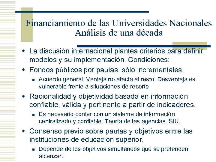 Financiamiento de las Universidades Nacionales Análisis de una década w La discusión internacional plantea