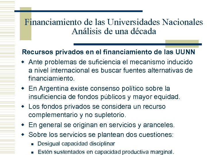 Financiamiento de las Universidades Nacionales Análisis de una década Recursos privados en el financiamiento