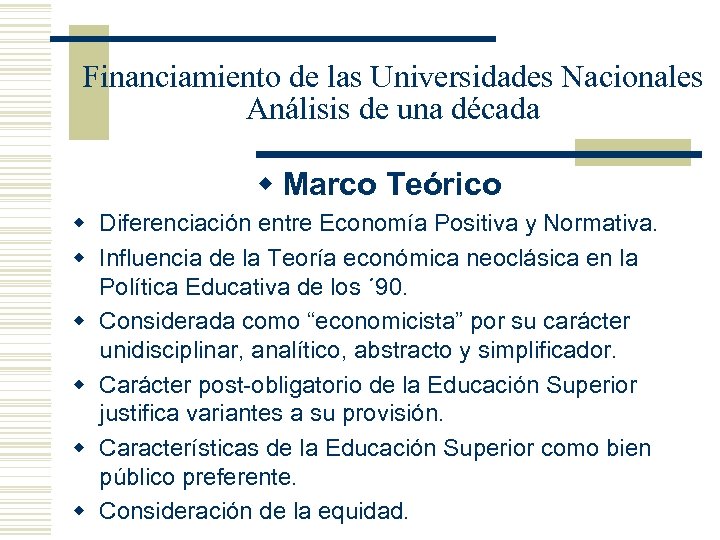 Financiamiento de las Universidades Nacionales Análisis de una década w Marco Teórico w Diferenciación