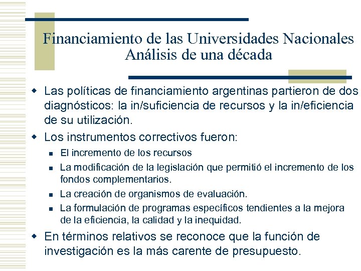 Financiamiento de las Universidades Nacionales Análisis de una década w Las políticas de financiamiento