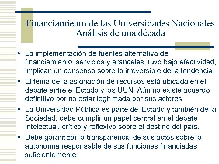 Financiamiento de las Universidades Nacionales Análisis de una década w La implementación de fuentes