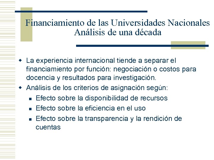 Financiamiento de las Universidades Nacionales Análisis de una década w La experiencia internacional tiende
