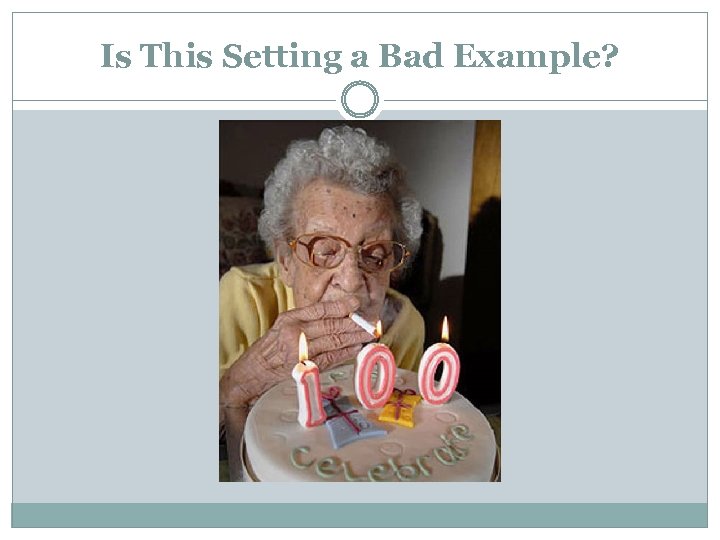 Is This Setting a Bad Example? 