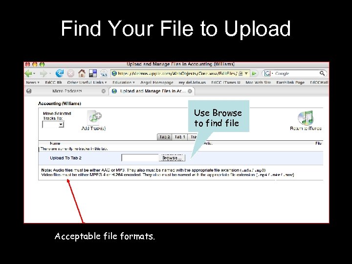 Find Your File to Upload Use Browse to find file Acceptable file formats. 