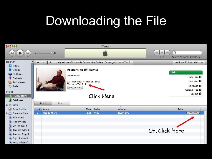 Downloading the File Click Here Or, Click Here 