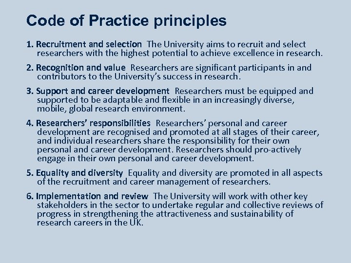 Code of Practice principles 1. Recruitment and selection The University aims to recruit and