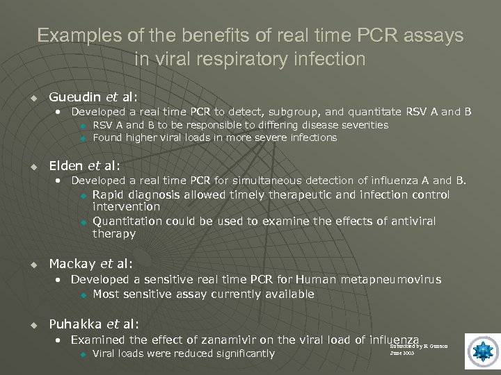 Examples of the benefits of real time PCR assays in viral respiratory infection u