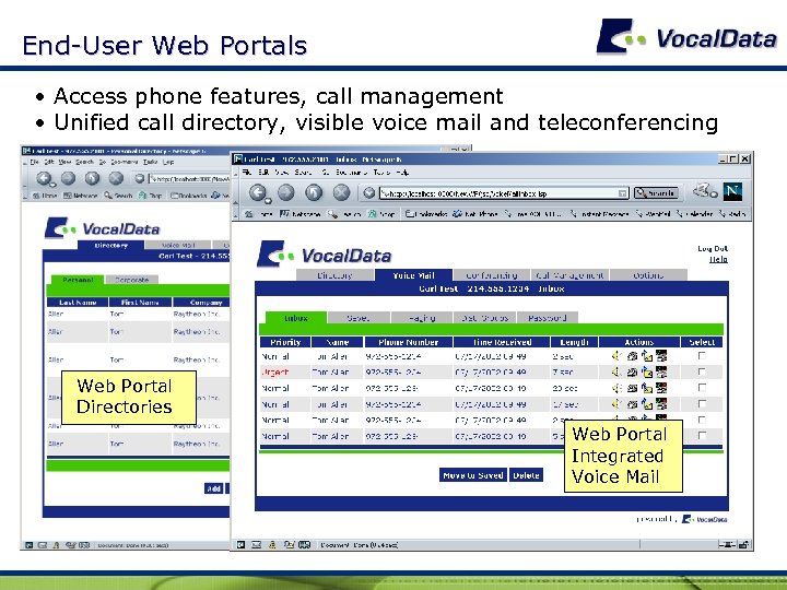 End-User Web Portals • Access phone features, call management • Unified call directory, visible