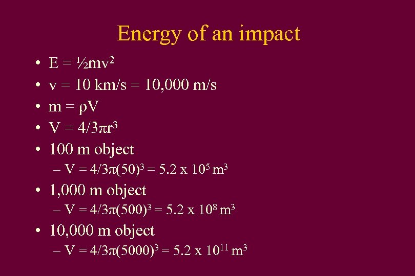 Energy of an impact • • • E = ½mv 2 v = 10