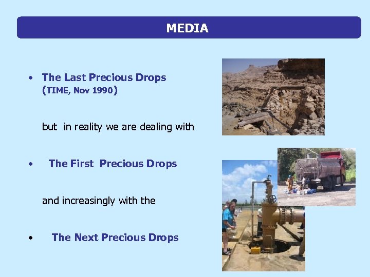 MEDIA • The Last Precious Drops (TIME, Nov 1990) but in reality we are