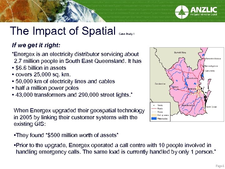 The Impact of Spatial Case Study I If we get it right: “Energex is