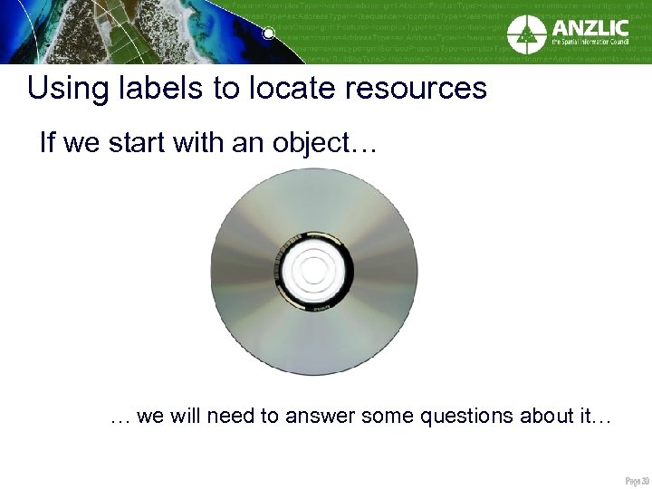 Using labels to locate resources If we start with an object… … we will