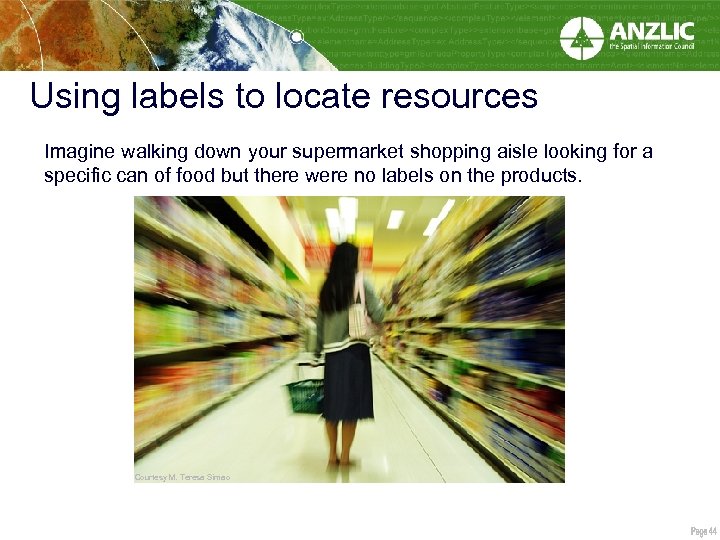 Using labels to locate resources Imagine walking down your supermarket shopping aisle looking for
