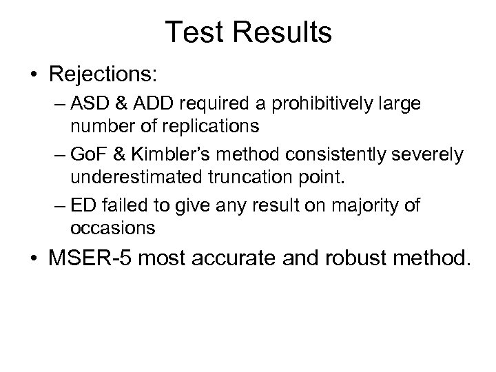 Test Results • Rejections: – ASD & ADD required a prohibitively large number of