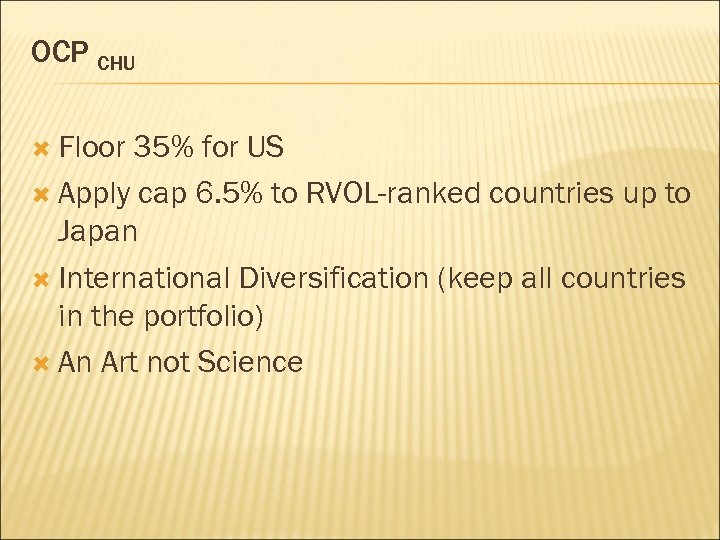 OCP CHU Floor 35% for US Apply cap 6. 5% to RVOL-ranked countries up