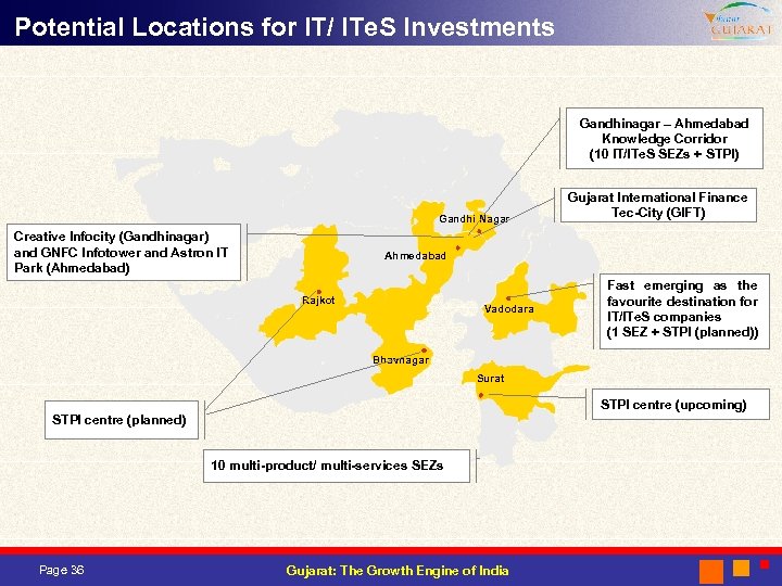 Potential Locations for IT/ ITe. S Investments Gandhinagar – Ahmedabad Knowledge Corridor (10 IT/ITe.