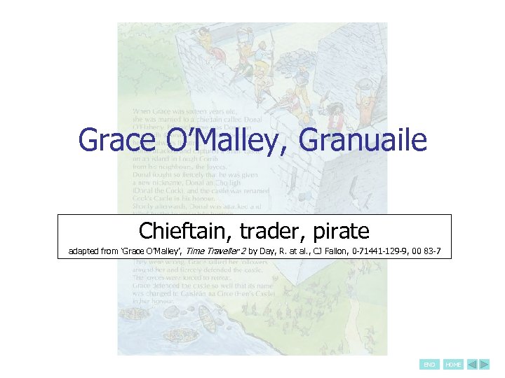 Grace O’Malley, Granuaile Chieftain, trader, pirate adapted from ‘Grace O’Malley’, Time Traveller 2 by
