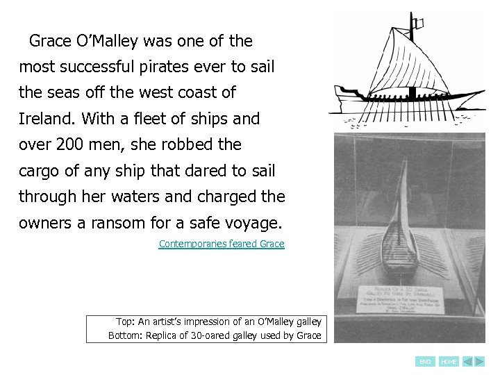 Grace O’Malley was one of the most successful pirates ever to sail the seas