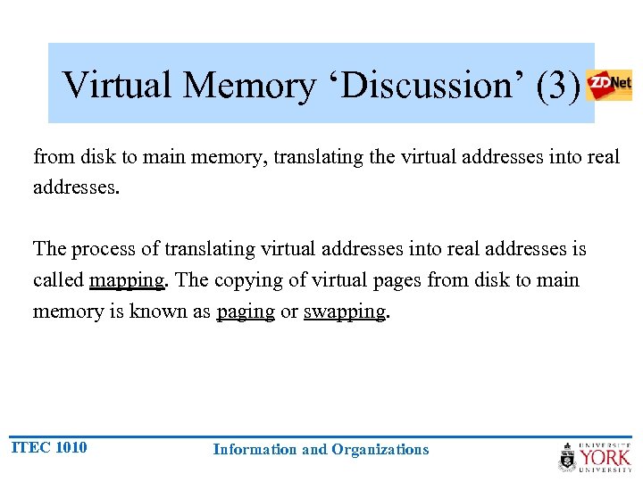 Virtual Memory ‘Discussion’ (3) from disk to main memory, translating the virtual addresses into