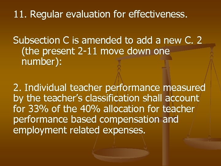 11. Regular evaluation for effectiveness. Subsection C is amended to add a new C.