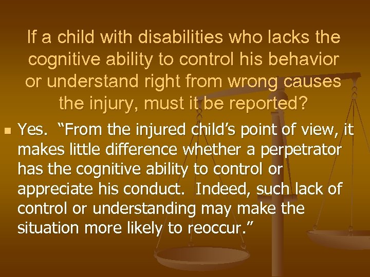If a child with disabilities who lacks the cognitive ability to control his behavior