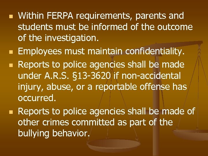 n n Within FERPA requirements, parents and students must be informed of the outcome