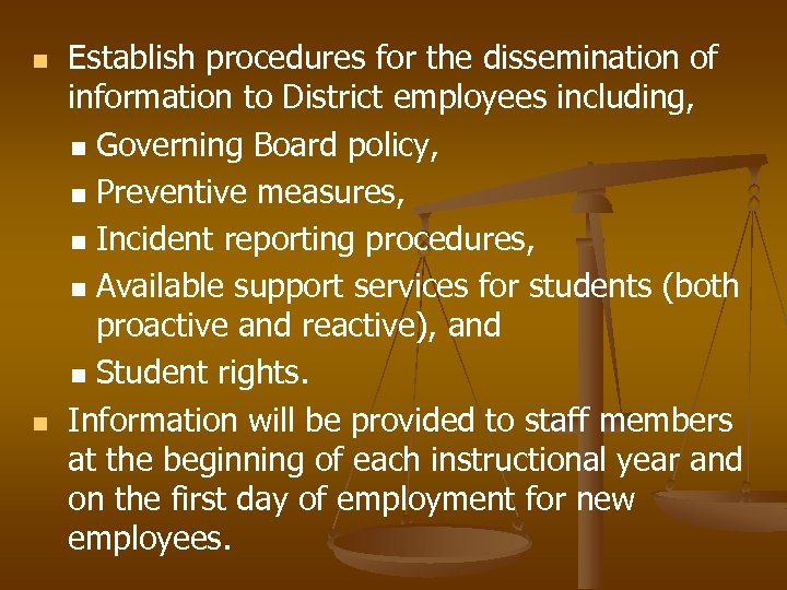 n n Establish procedures for the dissemination of information to District employees including, n