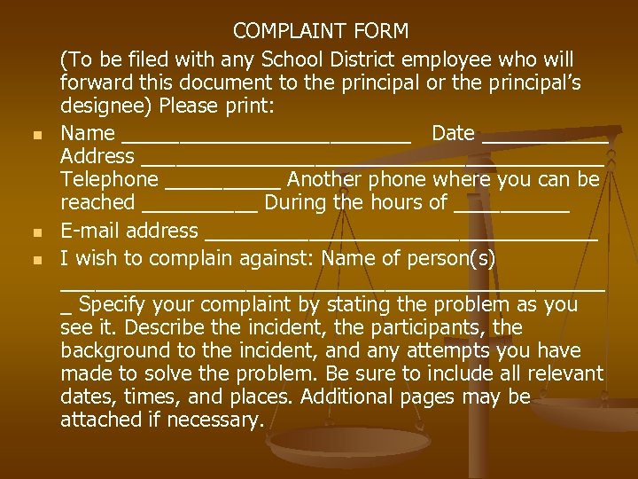 n n n COMPLAINT FORM (To be filed with any School District employee who