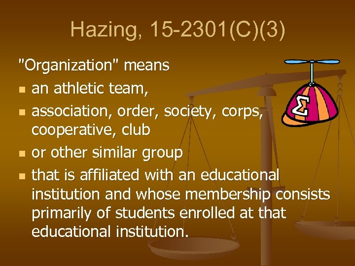 Hazing, 15 -2301(C)(3) 