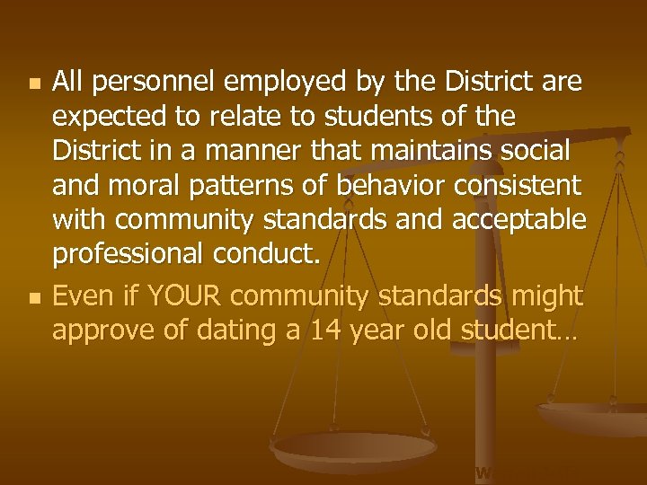 n n All personnel employed by the District are expected to relate to students