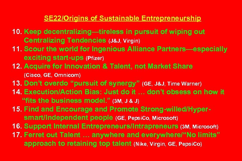 SE 22/Origins of Sustainable Entrepreneurship 10. Keep decentralizing—tireless in pursuit of wiping out Centralizing