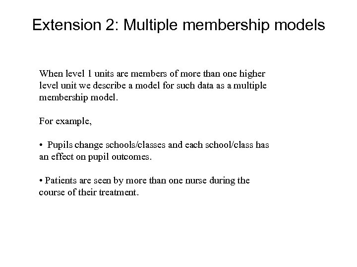 Extension 2: Multiple membership models When level 1 units are members of more than