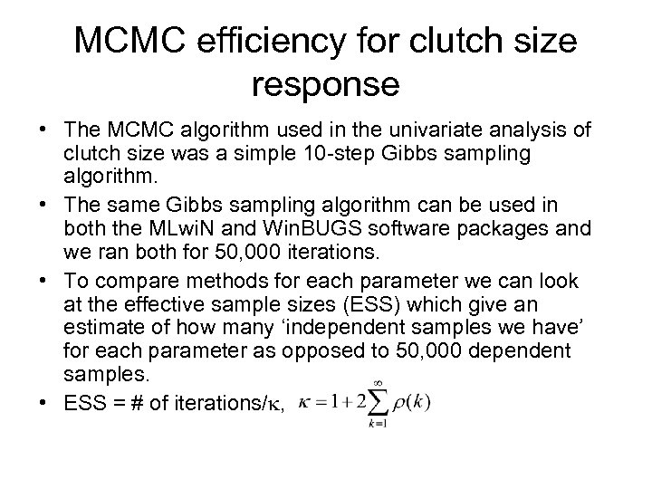 MCMC efficiency for clutch size response • The MCMC algorithm used in the univariate