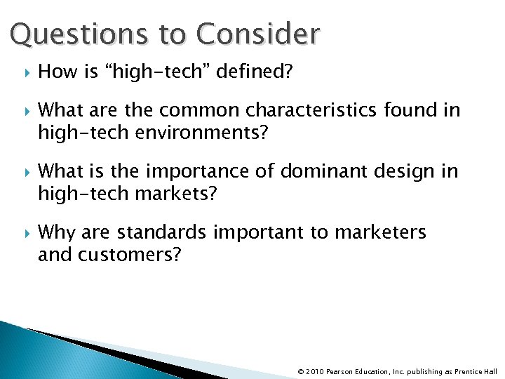 Questions to Consider How is “high-tech” defined? What are the common characteristics found in