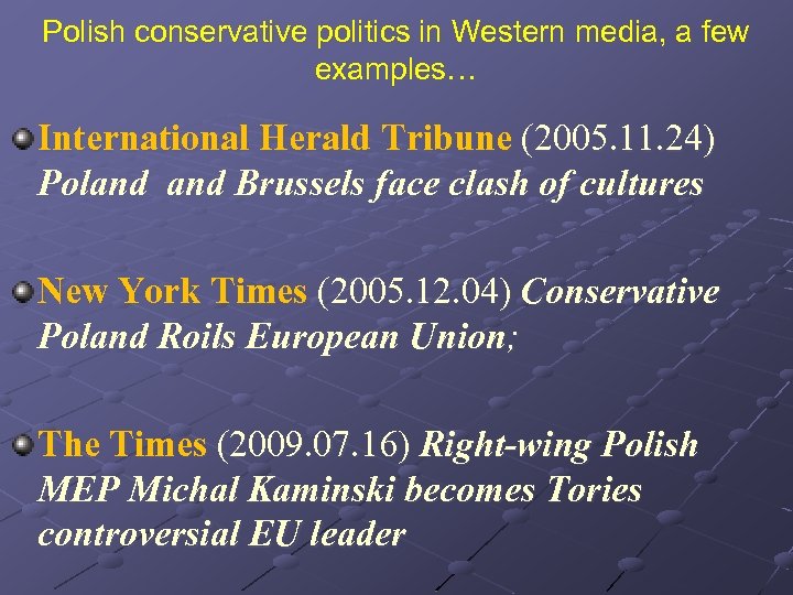 Polish conservative politics in Western media, a few examples… International Herald Tribune (2005. 11.