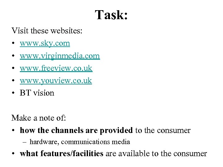 Task: Visit these websites: • www. sky. com • www. virginmedia. com • www.