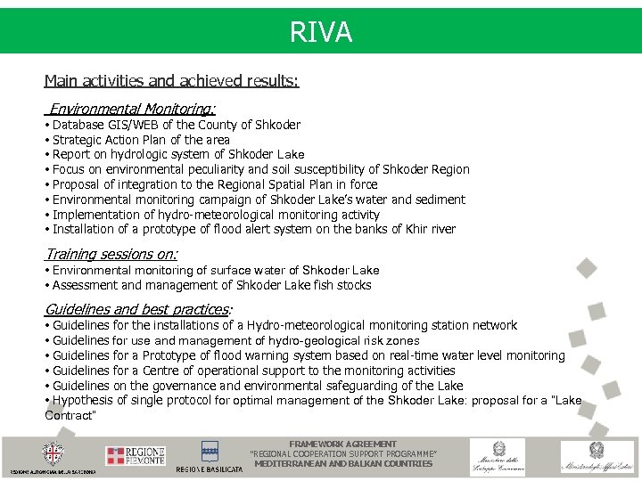 RIVA Main activities and achieved results: Environmental Monitoring: • Database GIS/WEB of the County