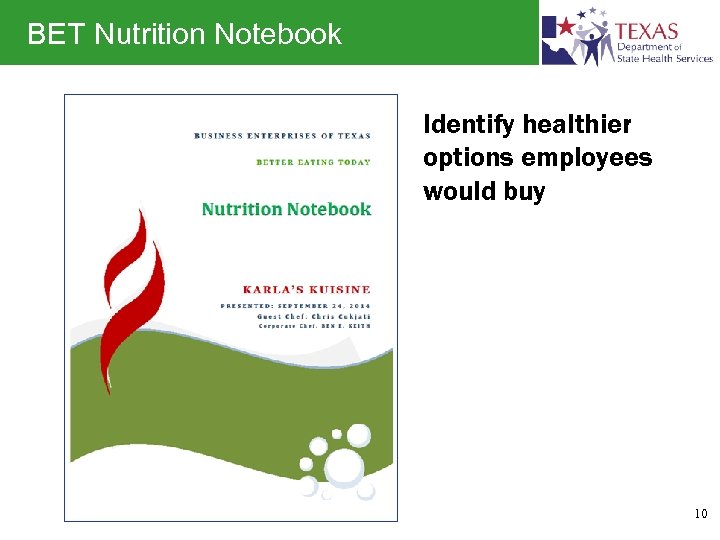 BET Nutrition Notebook Identify healthier options employees would buy 10 